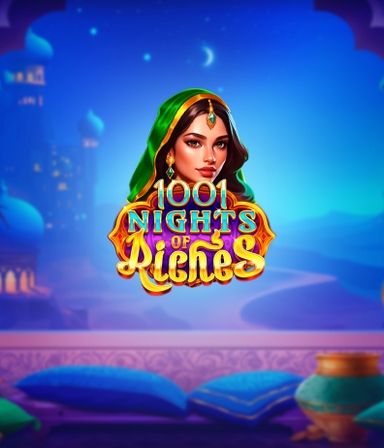 1001 Nights of Riches